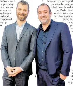  ?? PHOTO / WIREIMAGE ?? Matt Stone and Trey Parker.