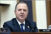  ?? JOSE LUIS MAGANA — THE ASSOCIATED PRESS FILE ?? Rep. Adam Schiff, D-Calif., speaks during the House Judiciary Committee hearing June 21on Capitol Hill in Washington.