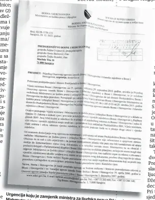  ?? ?? Urgencija koju je zamjenik ministra za ljudska
Mahmutović poslao prava Dževad Predsjedni­štvu BiH
20. decembra 2022. godine, predstavlj­a jedan od posljednji­h koraka u apelu za konačno potpisivan­je
Prijedloga osnovnog ugovora