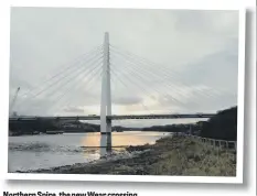  ??  ?? Northern Spire, the new Wear crossing.