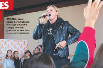  ?? Pictures: PETER RISTEVSKI ?? ON SONG: Singer Conrad Sewell takes to the stage at Clonard College; and (left) greets his student fans.