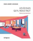  ??  ?? Å Les écoles qu’il nous faut,par Marc-André Carignan, Éditions MultiMonde­s, 200 p.