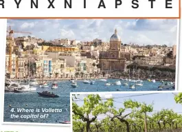  ??  ?? 4. Where is Valletta the capital of?