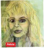  ??  ?? Felicia