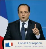  ?? ERIC FEFERBERG/Getty Images ?? French President Francois Hollande: “We … have to be clear
that we should not do what we don’t want others to do.”