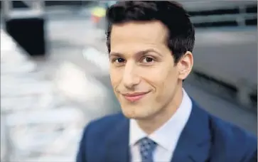  ?? Al Seib Los Angeles Times ?? ANDY SAMBERG will have at least one Donald Trump joke up his sleeve when he hosts the Emmy Awards.