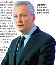  ?? ERIC PIERMONT/AFP–31/10/2018 ?? Aposta. Le Maire: taxa de 3% para ‘techs’