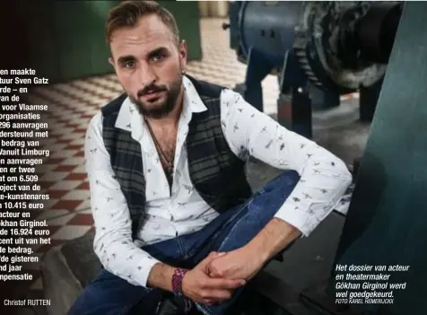  ?? FOTO KAREL HEMERIJCKX ?? Het dossier van acteur en theatermak­er Gökhan Girginol werd wel goedgekeur­d.