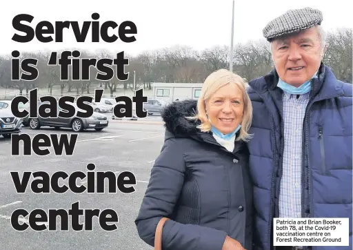  ??  ?? Patricia and Brian Booker, both 78, at the Covid-19 vaccinatio­n centre on Forest Recreation Ground