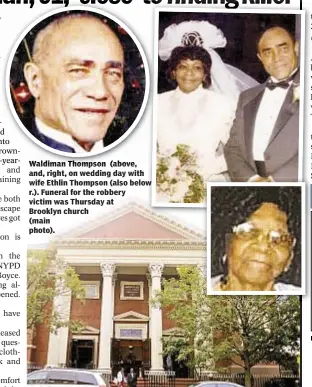  ??  ?? Waldiman Thompson (above, and, right, on wedding day with wife Ethlin Thompson (also below r.). Funeral for the robbery victim was Thursday at Brooklyn church (main photo).