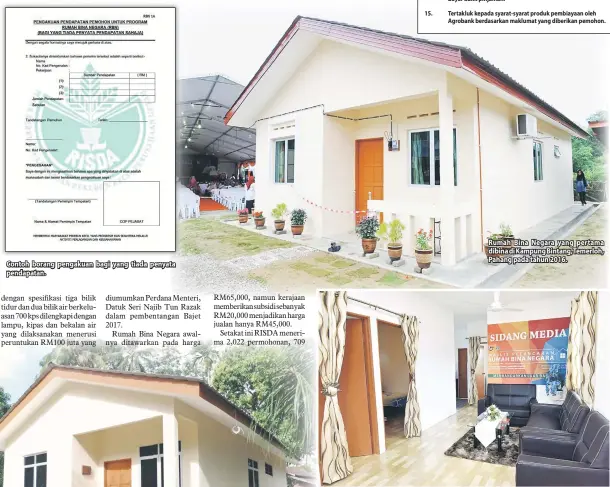  ??  ?? Contoh borang pengakuan bagi yang tiada penyata pendapatan. Rumah Bina Negara yang pertama dibina di Kampung Bintang, Temerloh, Pahang pada tahun 2016.