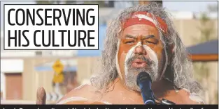  ?? PHOTO: DUBBO PHOTO NEWS/KEN SMITH ?? Lewis Burns doesn’t want Aboriginal culture to be forgotten and is standing for the upcoming Local Government elections.
