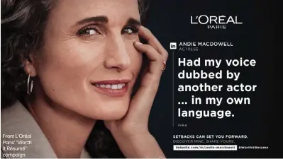  ?? ?? From L'Oréal Paris' "Worth It Résumé" campaign.