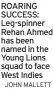  ?? JOHN MALLETT ?? ROARING SUCCESS: Leg-spinner Rehan Ahmed has been named in the Young Lions squad to face West Indies