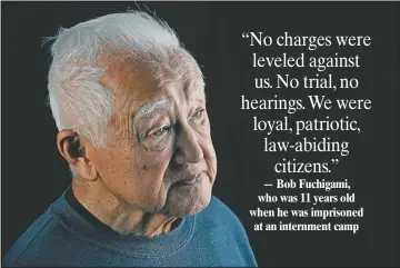  ?? (The Denver Post/Helen H. Richardson) ?? Bob Fuchigami speaks in his home on Nov. 22, 2016, in Kittredge, Colo. Fuchigami lived in the Amache Japanese Internment camp in Granada, Colo., from 1942 to 1945 when he was moved there from California with his family during World War II.