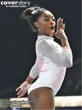  ??  ?? U.S. gymnast Simone Biles competes in the 2020 Tokyo Olympics on
NBC and other outlets.