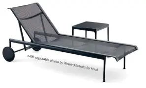  ??  ?? 1966 adjusta ble chaise by Richar d Schultz forKnoll