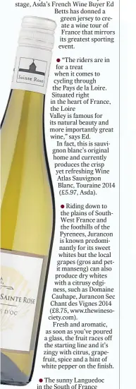  ??  ?? The sunny Languedoc in the South of France Clockwise, from left: Domaine de Sainte Rose Coquille d’Oc Blanc 2014; Domaine Cauhape, Jurancon Sec Chant des Vignes 2014; and Albert Bichon Saint-Romain 2012.