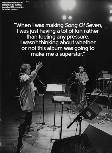  ??  ?? TOP AND BOTTOM: ANDERSON AND BAND AT THE RAINBOW, NOVEMBER 1980, REHEARSING FOR HIS FIRST SOLO TOUR.