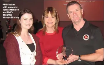  ??  ?? Phil Skelton with presenter Teresa Mannion and Phil’s daughter Shauna Skelton.