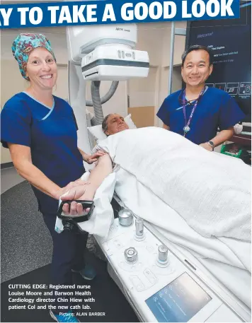  ?? Picture: ALAN BARBER ?? CUTTING EDGE: Registered nurse Louise Moore and Barwon Health Cardiology director Chin Hiew with patient Col and the new cath lab.