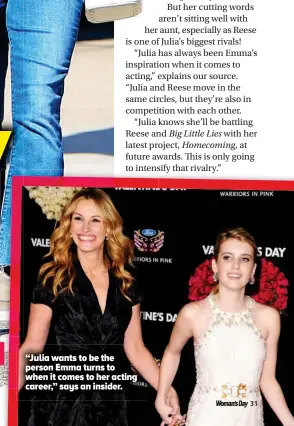  ??  ?? “Julia wants to be the person Emma turns to when it comes to her acting career,” says an insider.