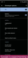  ??  ?? Google is experiment­ing with themes in Android 10