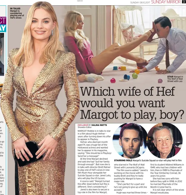  ??  ?? IN TALKS Margot is considerin­g playing one of Hef’s wives
STAR Margot in The Wolf of Wall Street with Leo