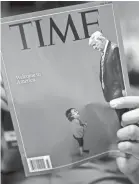  ??  ?? Time used the photo on its cover even after learning of its error. ERIC BARADAT/AFP/GETTY IMAGES