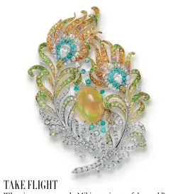  ??  ?? Feather brooch in white and yellow gold set with opals, sapphires, tourmaline­s, garnets and diamonds by Mikimoto