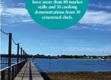  ??  ?? ◗ A glorious day to enjoy a seafood lunch at Moreton Bay. JAM-PACKED: Regional Flavours will have more than 80 market stalls and 50 cooking demonstrat­ions from 30 renowned chefs.