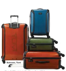  ??  ?? Suitcases, Tumi