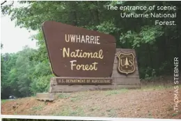  ??  ?? The entrance of scenic Uwharrie National Forest.