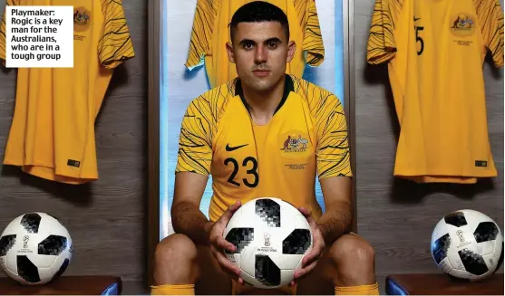  ??  ?? Playmaker: Rogic is a key man for the Australian­s, who are in a tough group