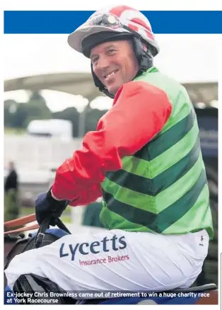  ??  ?? Ex-jockey Chris Brownless came out of retirement to win a huge charity race at York Racecourse