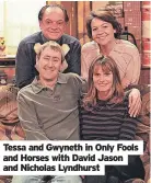  ?? ?? Tessa and Gwyneth in Only Fools and Horses with David Jason and Nicholas Lyndhurst