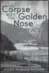  ??  ?? The Corpse with the Golden Nose, by Cathy Ace. TouchWood Editions, $9.99