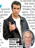  ??  ?? REPRISE Henry Winkler’s back as Fonz