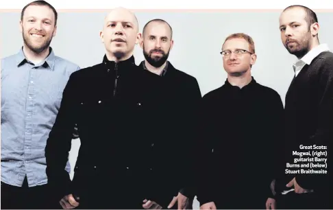  ??  ?? Great Scots: Mogwai, (right) guitarist Barry Burns and (below) Stuart Braithwait­e