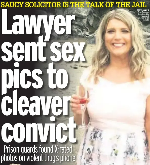  ?? TRACY-ANN CARMICHAEL ?? SEXY SNAPS Amy Spencer is believed to have sent photos to jail inmate