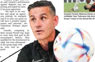  ?? Canada’s English coach John Herdman at a press conference at the QNCC in Doha on Saturday. (AFP) ??