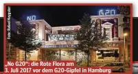  ?? ?? „No G20“: die Rote Flora am
3. Juli 2017 vor dem G20-Gipfel in Hamburg