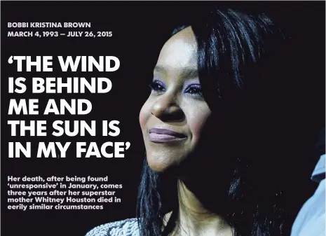  ?? 2010 PHOTO BY VITTORIO ZUNINO CELOTTO, GETTY IMAGES ?? BOBBI KRISTINA BROWNMARCH 4, 1993 — JULY 26, 2015Bobbi Kristina Brown is “finally at peace in the arms of God,” the Houston family told USA TODAY in a statement.