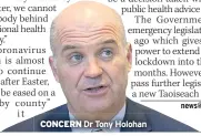  ??  ?? CONCERN Dr Tony Holohan