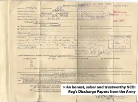  ??  ?? > An honest, sober and trustworth­y NCO: Reg’s Discharge Papers from the Army