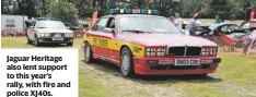  ??  ?? Jaguar Heritage also lent support to this year’s rally, with fire and police XJ40s.