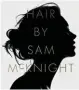  ??  ?? Kate Moss graces the cover of Sam McKnight’s book. Hair is to be published by Rizzoli alongside an exhibition of the same name