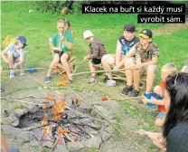  ??  ?? Klacek na buřt si každý musí vyrobit sám.