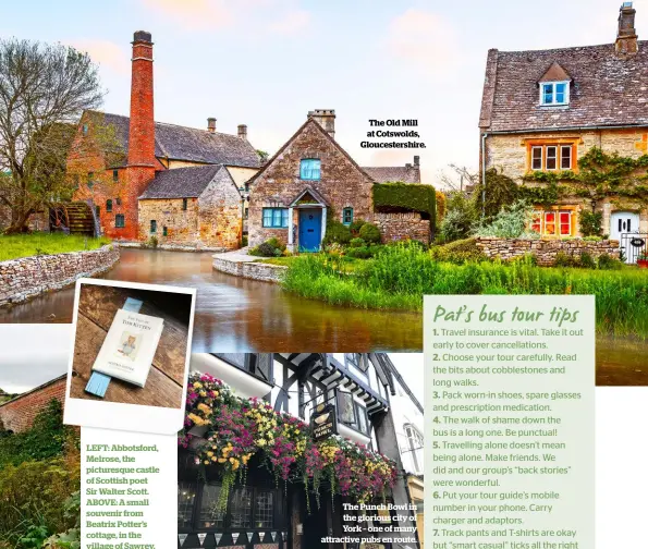  ??  ?? LEFT: Abbotsford, Melrose, the picturesqu­e castle of Scottish poet
Sir Walter Scott. ABOVE: A small souvenir from Beatrix Potter’s cottage, in the village of Sawrey. The Punch Bowl in the glorious city of York – one of many attractive pubs en route....