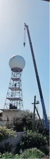  ??  ?? THE radar tower infrastruc­ture being dismantled in April 2018.